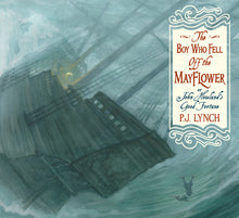 The Boy Who Fell Off the Mayflower, or John Howland's Good Fortune: (An Inspiring Journey of Identity, Perseverance, and Community - Suited to Thanksg