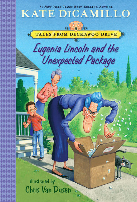Eugenia Lincoln and the Unexpected Package: Tales from Deckawoo Drive, Volume Four (a Quirky Early Chapter Book of Surprise and Self-Discovery - For K