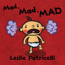 Mad, Mad, Mad: (A Gentle Introduction to Emotions and Coping with Big Feelings for Babies and Toddlers)