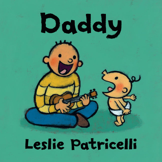 Daddy: (A Heartwarming Story of Father-Child Bonding for Babies and Toddlers)