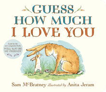Guess How Much I Love You: (An Ideal Baby Shower Gift and Bedtime Story for Babies and Toddlers)