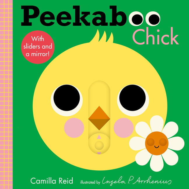Peekaboo: Chick: (An Interactive Board Book for Babies & Toddlers with Mirror & Sliders to Push, Pull, or Turn. Cute Artwork Includes a Duck, Flowers,