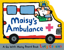 Maisy's Ambulance: (Ambulance-Shaped Board Book about Maisy the Mouse's Rescue Adventure for Toddlers)