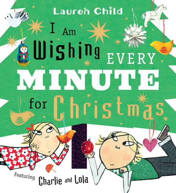 I Am Wishing Every Minute for Christmas