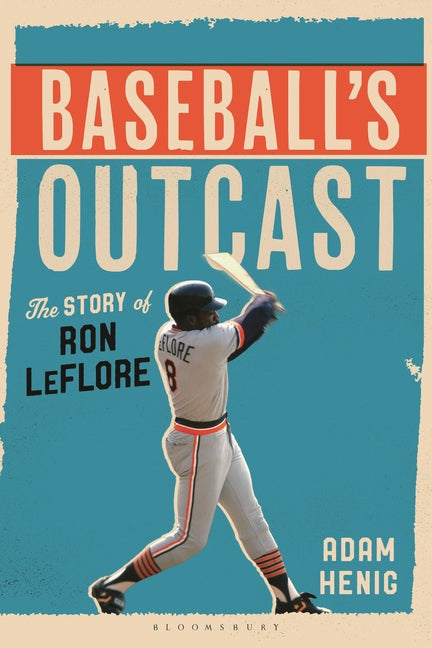 Baseball's Outcast: The Story of Ron Leflore