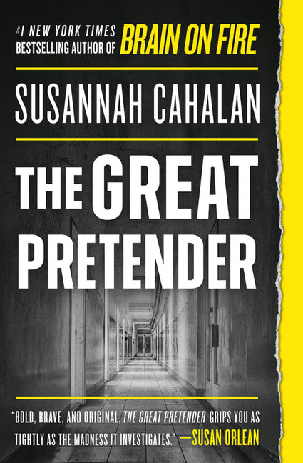 The Great Pretender: The Undercover Mission That Changed Our Understanding of Madness