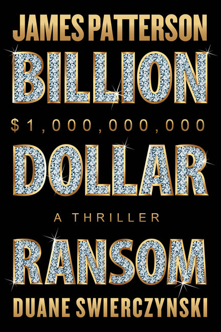 Billion-Dollar Ransom: A Thriller