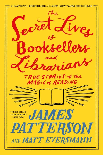 The Secret Lives of Booksellers and Librarians: True Stories of the Magic of Reading