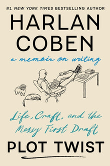 Plot Twist: Life, Craft, and the Messy First Draft: A Memoir on Writing