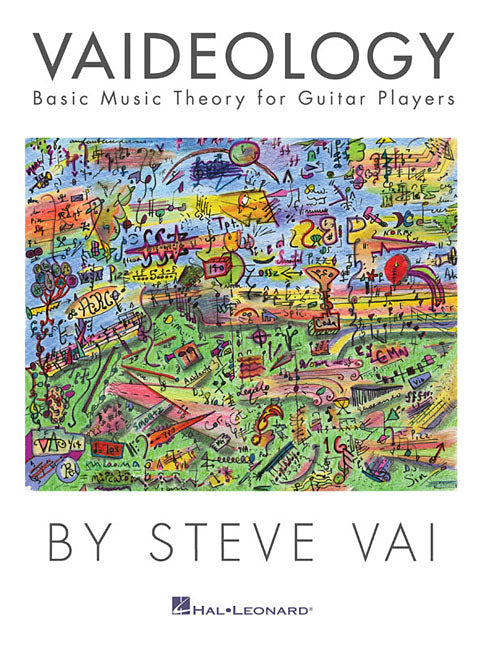 Vaideology: Basic Music Theory for Guitar Players Guitar Instruction by Steve Vai Includes Practical Exercises Scales and Diagrams Full-Color Guitar E