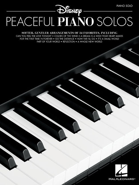 Disney Peaceful Piano Solos 34 Relaxing Piano Arrangements of Disney Songs Intermediate Sheet Music for Piano Book 1 Songbook