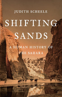 Shifting Sands: A Human History of the Sahara