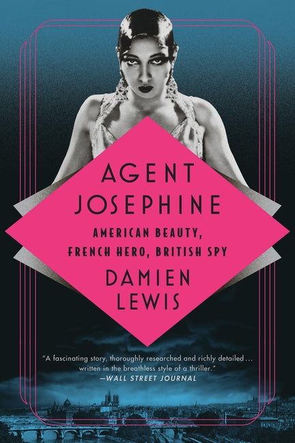 Agent Josephine: American Beauty, French Hero, British Spy