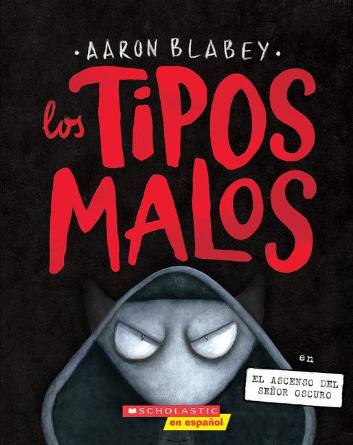 Los Tipos Malos En El Ascenso del Señor Oscuro (the Bad Guys in Dawn of the Underlord): Volume 11