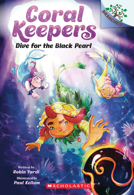 Dive for the Black Pearl: A Branches Book (Coral Keepers #2): Volume 2