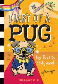 Pug Goes to Hollywood: A Branches Book (Diary of a Pug #15): Volume 15