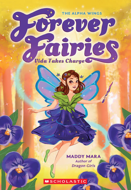 Vida Takes Charge (Forever Fairies #6): Volume 6