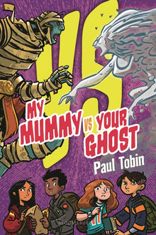 My Mummy vs. Your Ghost: Perfect Quick Read for Reluctant Readers