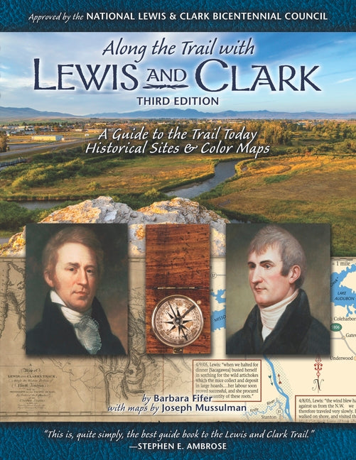 Along the Trail with Lewis & Clark: A Guide to the Trail Today (Revised)