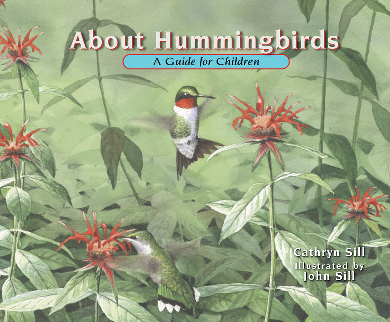 About Hummingbirds: A Guide for Children (Educational Science Book about Hummingbirds for Stem Learning, Classrooms, Preschoolers)