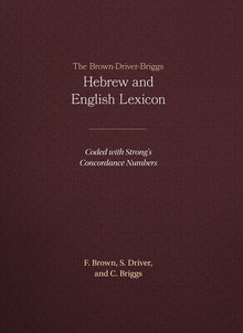 The Brown-Driver-Briggs Hebrew and English Lexicon