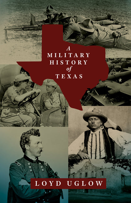 A Military History of Texas: Volume 15