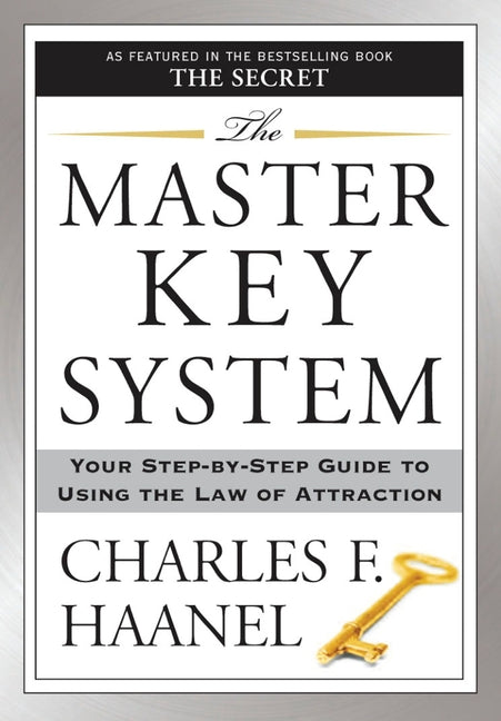 The Master Key System: Your Step-By-Step Guide to Using the Law of Attraction