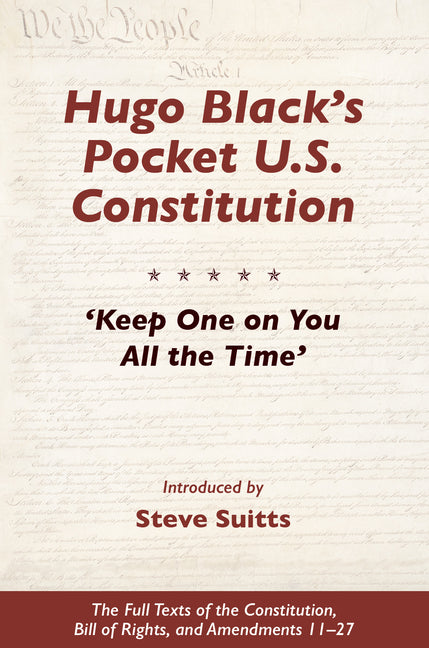 Hugo Black's Pocket U.S. Constitution: 'Keep One on You All the Time'
