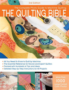 Quilting Bible, 3rd Edition: The Complete Photo Guide to Machine Quilting