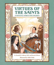Virtues of the Saints:: 15 Heavenly Habits for Children