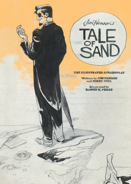 Jim Henson's Tale of Sand: The Illustrated Screenplay