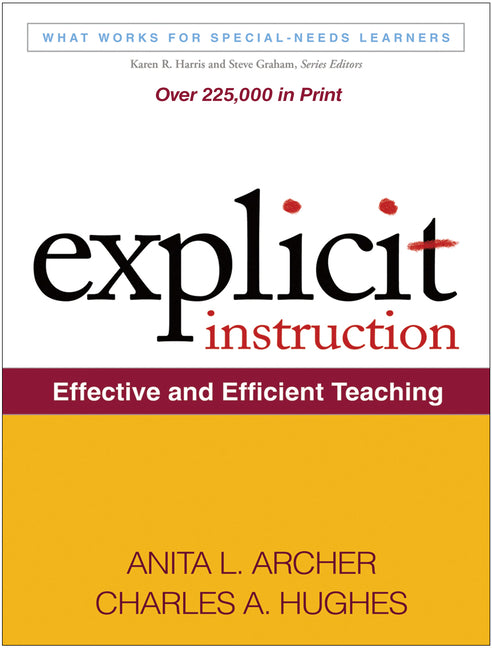 Explicit Instruction: Effective and Efficient Teaching