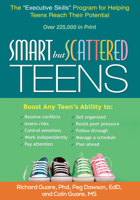 Smart But Scattered Teens: The Executive Skills Program for Helping Teens Reach Their Potential