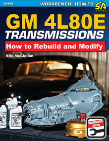 GM 4l80e Transmissions: How to Rebuild & Modify
