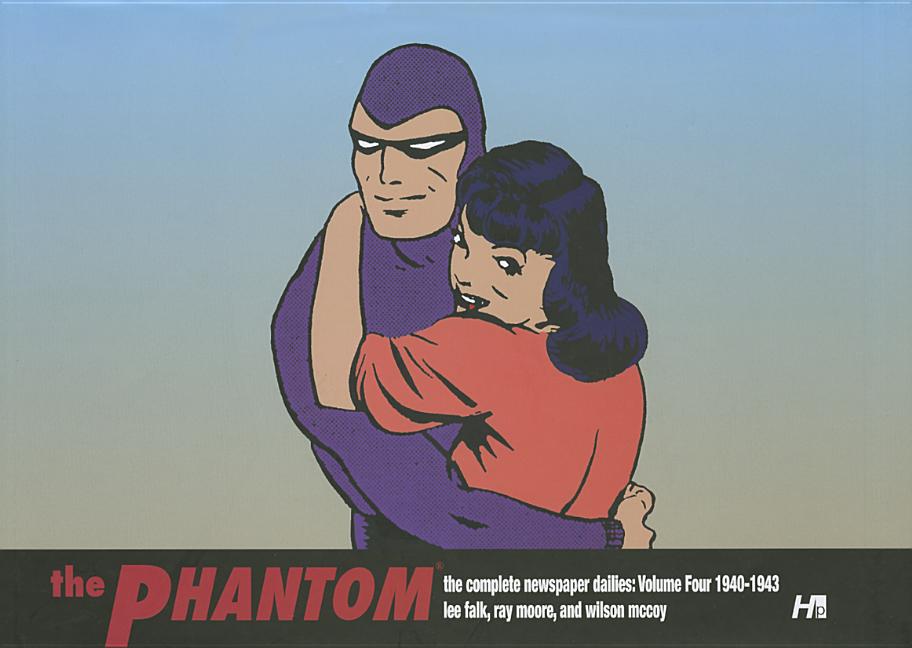 The Phantom: The Complete Newspaper Dailies Volume 4: 1940-1943