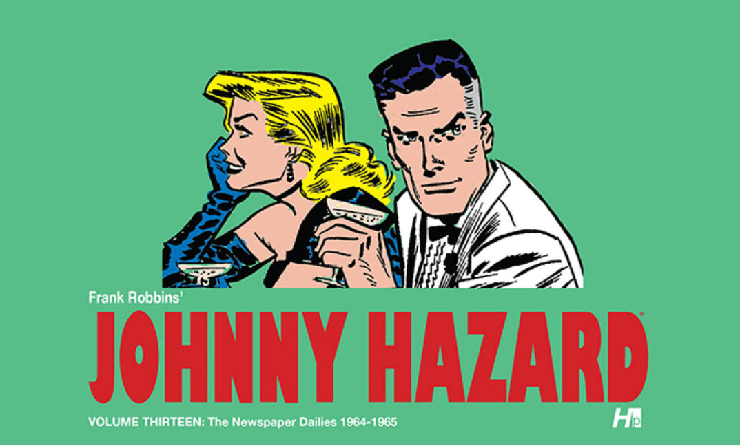 Johnny Hazard: The Newspaper Dailies Volume 13: 1964-1965