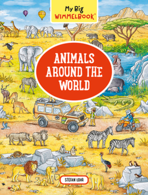 My Big Wimmelbook(r)--Animals Around the World: A Look-And-Find Book (Kids Tell the Story)