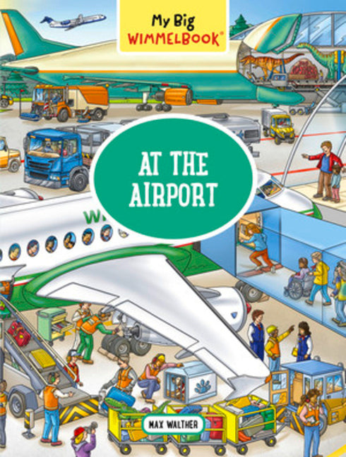 My Big Wimmelbook(r)--At the Airport: A Look-And-Find Book (Kids Tell the Story)