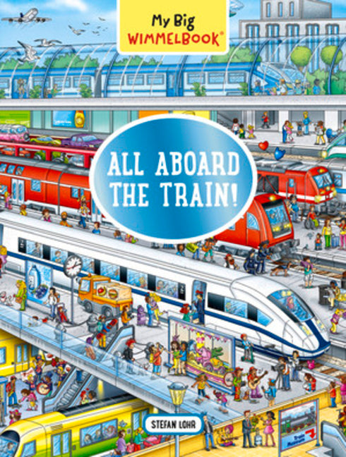 My Big Wimmelbook(r)?All Aboard the Train!: A Look-And-Find Book (Kids Tell the Story)