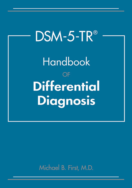 Dsm-5-Tr(r) Handbook of Differential Diagnosis