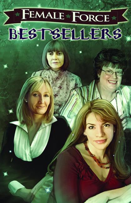 Female Force: Bestsellers: JK Rowling, Stephenie Meyer, Anne Rice, and Charlaine Harris