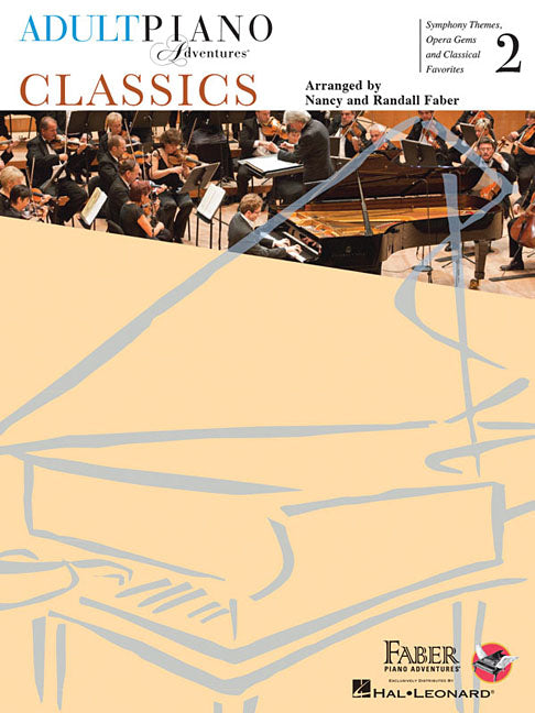 Adult Piano Adventures Classics Book 2 Piano Sheet Music Symphony Themes, Opera Gems & Classical Favorites Arranged for Late-Elementary to Early-Inter