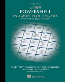 Learn Powershell in a Month of Lunches, Fourth Edition: Covers Windows, Linux, and macOS