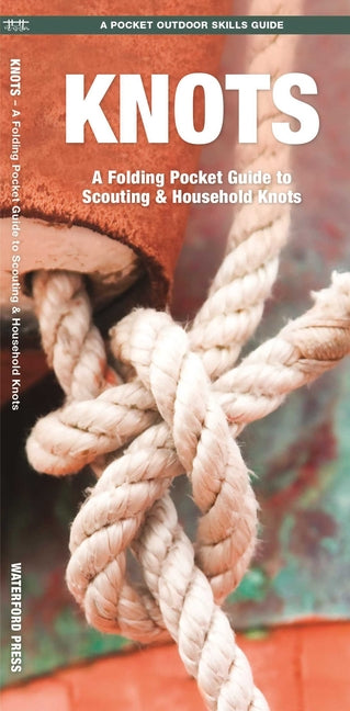 Knots, 2nd Ed: A Folding Pocket Guide to Scouting & Household Knots