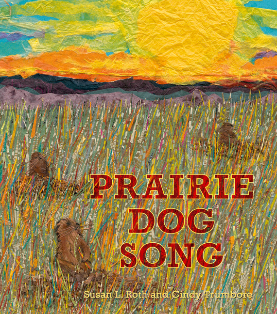 Prairie Dog Song: The Key to Saving North America's Grasslands