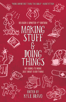 Making Stuff and Doing Things: DIY Guides to Just about Everything