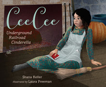 Ceecee: Underground Railroad Cinderella