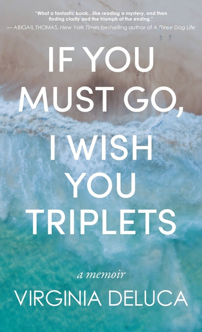 If You Must Go, I Wish You Triplets