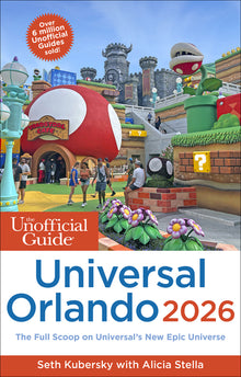 The Unofficial Guide to Universal Orlando 2026
