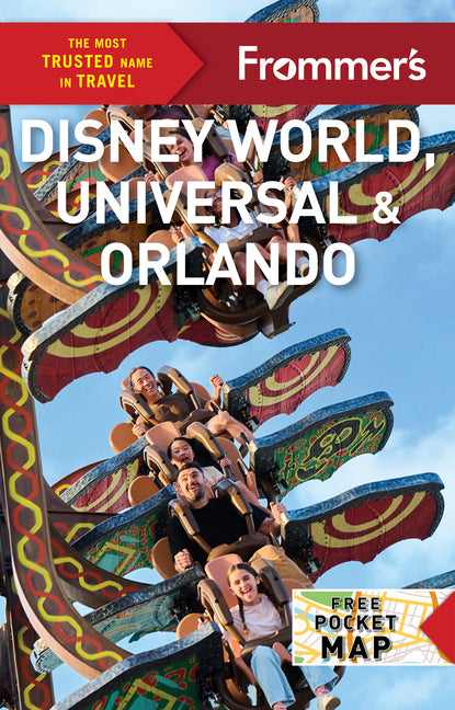 Frommer's Disney World, Universal Studios, and Orlando